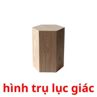 hình trụ lục giác picture flashcards