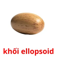 khối ellopsoid picture flashcards