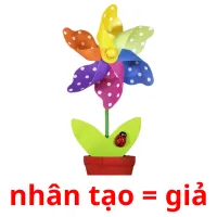 nhân tạo = giả Tarjetas didacticas