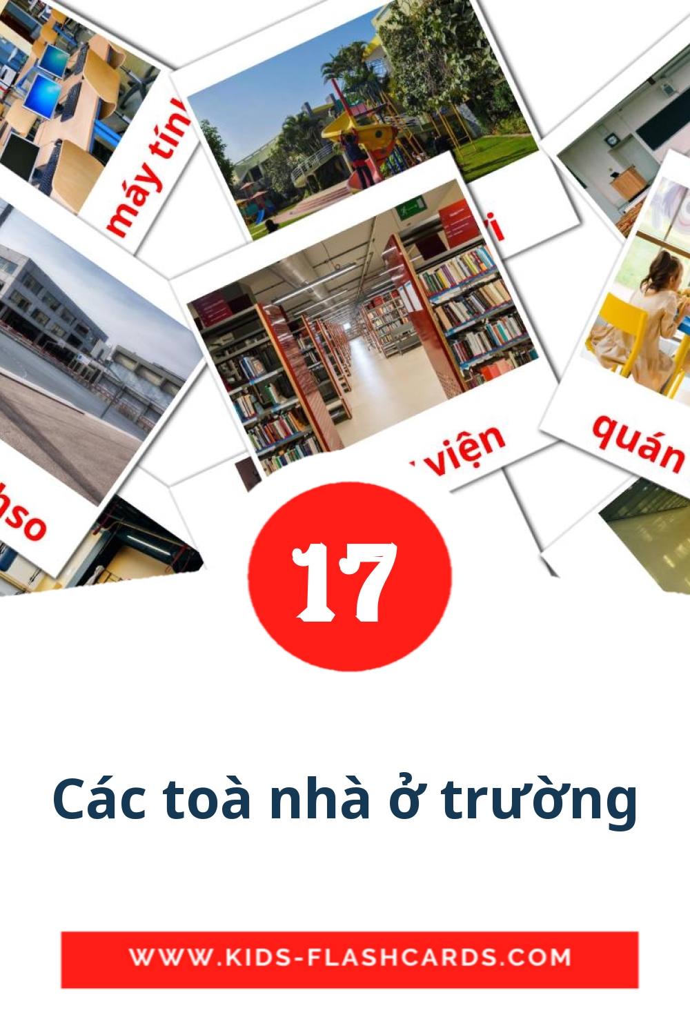 17 cartes illustrées de Các toà nhà ở trường pour la maternelle en vietnamien