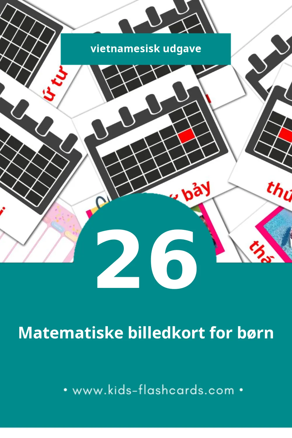 Visuelle billedkort for børn om Lịch til småbørn (26 kort på Vietnamesisk)