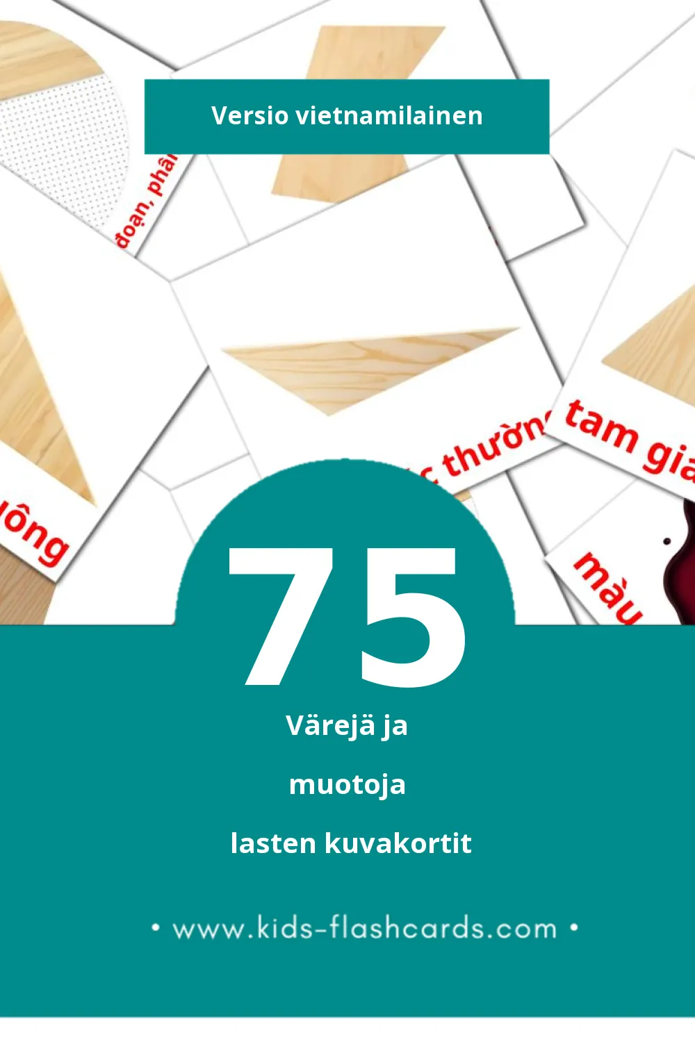 Màu sắc và hình khối  lasten kuvakortit pikkulapsille (75 korttia Vietnamilaiseksi)