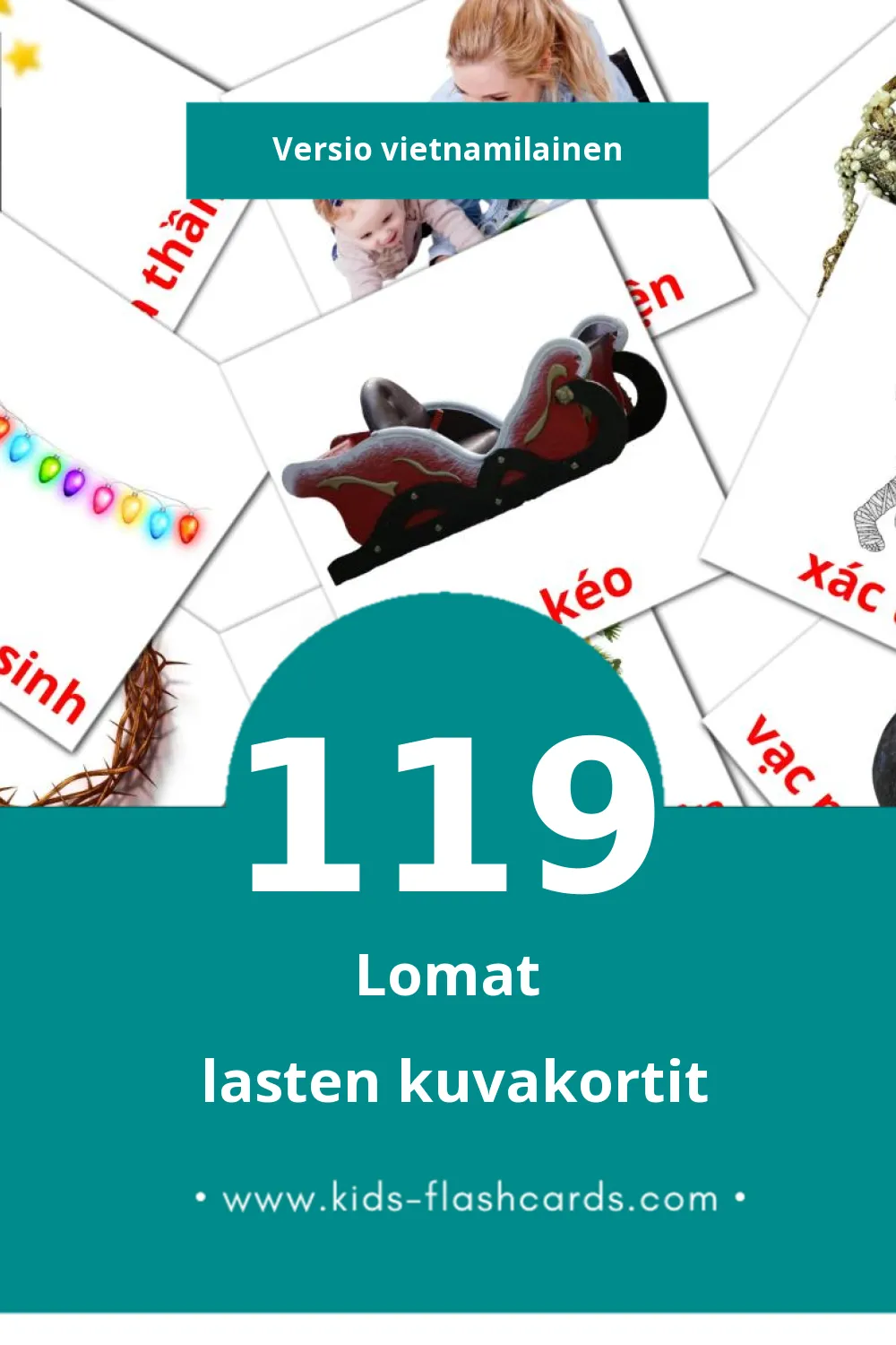 Ngày nghỉ lasten kuvakortit pikkulapsille (119 korttia Vietnamilaiseksi)