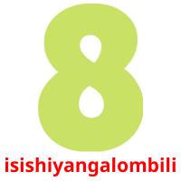 isishiyangalombili card for translate